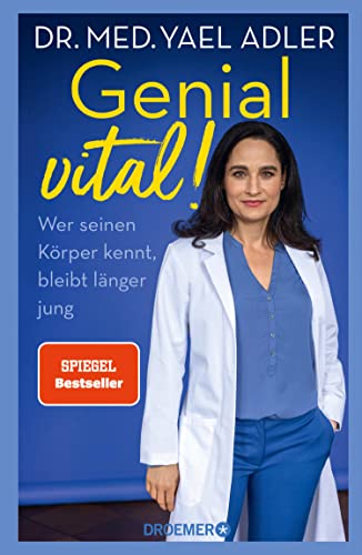Genial vital!: Wer seinen Körper kennt, bleibt länger jung (Kindle Edition)