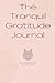The Tranquil Gratitude Journal