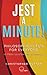 Jest A Minute!: Philosophical Fun for Everyone