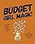 Budget Girl Magic