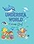 Undersea World Coloring Boo...