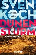 Dünensturm: Ein Nordsee-Krimi