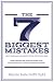 The 7 Biggest Mistakes Most...