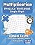 Multiplication Practice Workbook - Single Digit: timed tests,+1000 operations with answer, digits 0-9,for Kids Ages 5-7, for students 1st and 2nd ... teachers 1st-2nd Grades, Dailly math drills