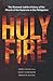 Holy Fire by Jason Valeriano Hallig