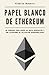 Papel Blanco de Ethereum