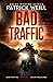 Bad Traffic (Park and Walker Action Thrillers #2)