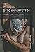 OTTO IMPERFETTO