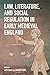 Law, Literature, and Social Regulation in Early Medieval England by Andrew Rabin