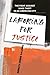 Laboring for Justice by Rebecca Berke Galemba