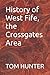 History of West Fife, the C...