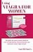 USING VIAGRA FOR WOMEN: The...