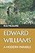 Edward Williams: A Modern Parable