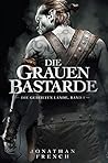 Die Grauen Bastarde - Die Geteilten Lande 1 (German Edition) Die Grauen Bastarde - Die Geteilten Lande 1 (German Edition)