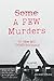 A Few Murders in My Neighborhood by Henry Olek