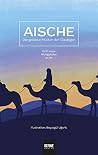 Aische: Die gelie...