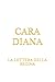 CARA DIANA: LA LETTERA DELL...