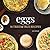 Eggs: 50 Tried & True Recip...