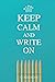 Keep Calm and Write On: A J...