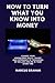 How to turn what you know into money by Marcus Graham