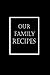 our family recipes: Recipe ...