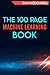The 100 page machine learning book