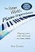The Inner World of Piano Improvisation: Playing piano with more joy and less stress