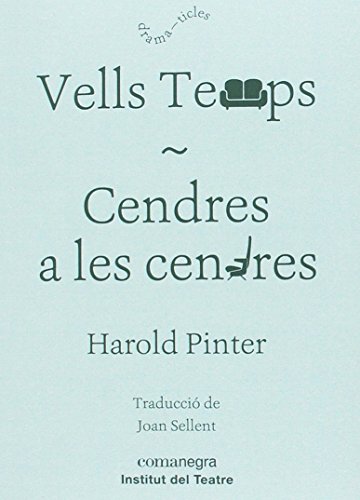 Portada de Vells temps / Cendres a les cendres, de Harold Pinter