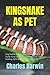 KINGSNAKE AS PET: King Snak...