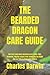 THE BEARDED DRAGON CARE GUI...