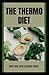 THE THERMO DIET: The Essent...