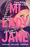 Mi lady Jane by Cynthia Hand