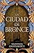 La ciudad de bronce (Daevab...