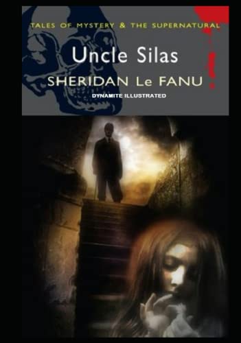 Uncle Silas: (Dynamite) Illustrated