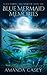 Blue Mermaid Memories (Ocean Apothecary #.5)