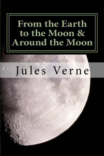 From the Earth to the Moon & Around the Moon