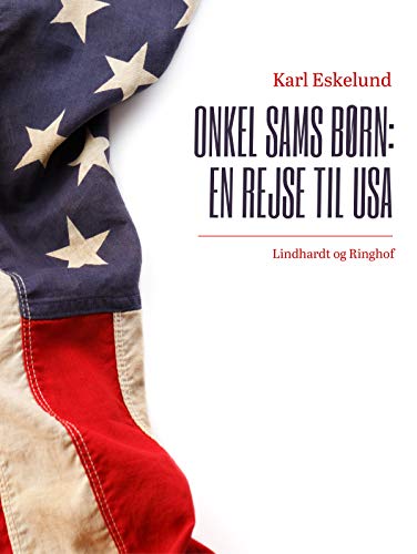 Onkel Sams børn: en rejse til USA (Danish Edition)
