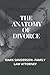 THE ANATOMY OF DIVORCE: The...