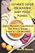 Ultimate Guide on Making Baby Food Purees: Baby Recipes Cookbook For Every Stage From 6 – 24 Months