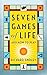 Seven Games of Life: And Ho...
