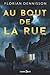 Au bout de la rue by Florian Dennisson