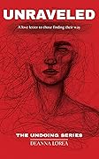 UNRAVELED: A love letter to those finding their way