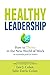 Healthy Leadership: How to ...