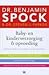 Dr. Spock's Baby and Child Care: A Handbook for Parents of the Developing Child from Birth through Adolescence