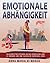 EMOTIONALE ABHÄNGIGKEIT: EI...