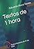 Textos de 1 hora: Textos li...