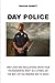 DAY POLICE: OBEY LAWS AND R...