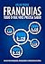 Franquias - Tudo O Que Você...
