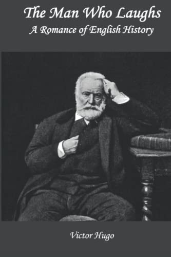 The Man Who Laughs (Annotated): A Romance of English History