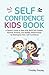Self Confidence Kids Book: ...